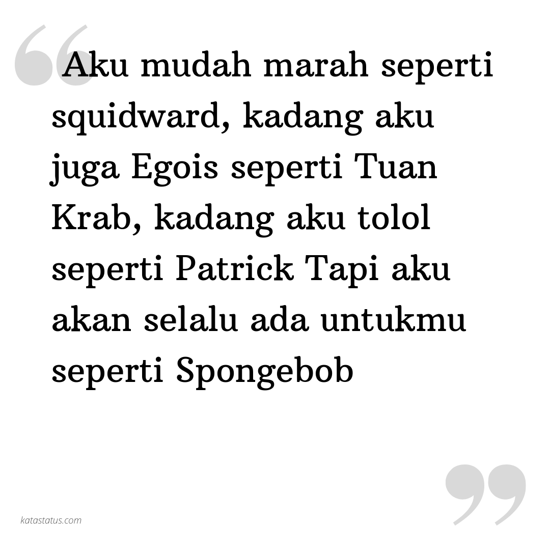 Kata Status Sahabat Aku Mudah Marah Seperti Squidward