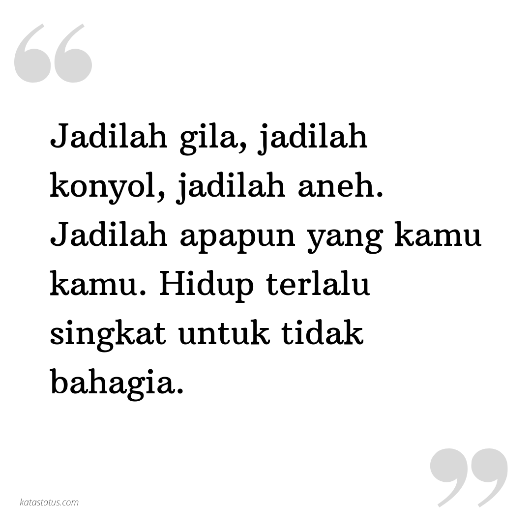 Kata Status Lucu Gokil Ngakak Jadilah Gila