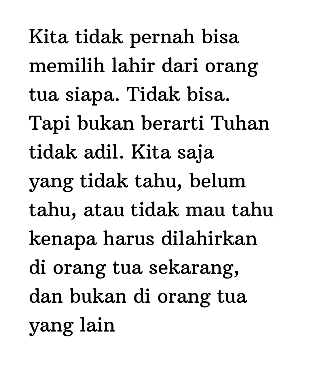 Kata Status Kata Bijak Islami Kita Tidak Pernah Bisa Memilih Lahir Dari Orang Tua Siapa Tidak Bisa Tapi Bukan Berarti Tuhan Tidak Adil Kita Saja Yang Tidak Tahu Belum Tahu Atau Tidak