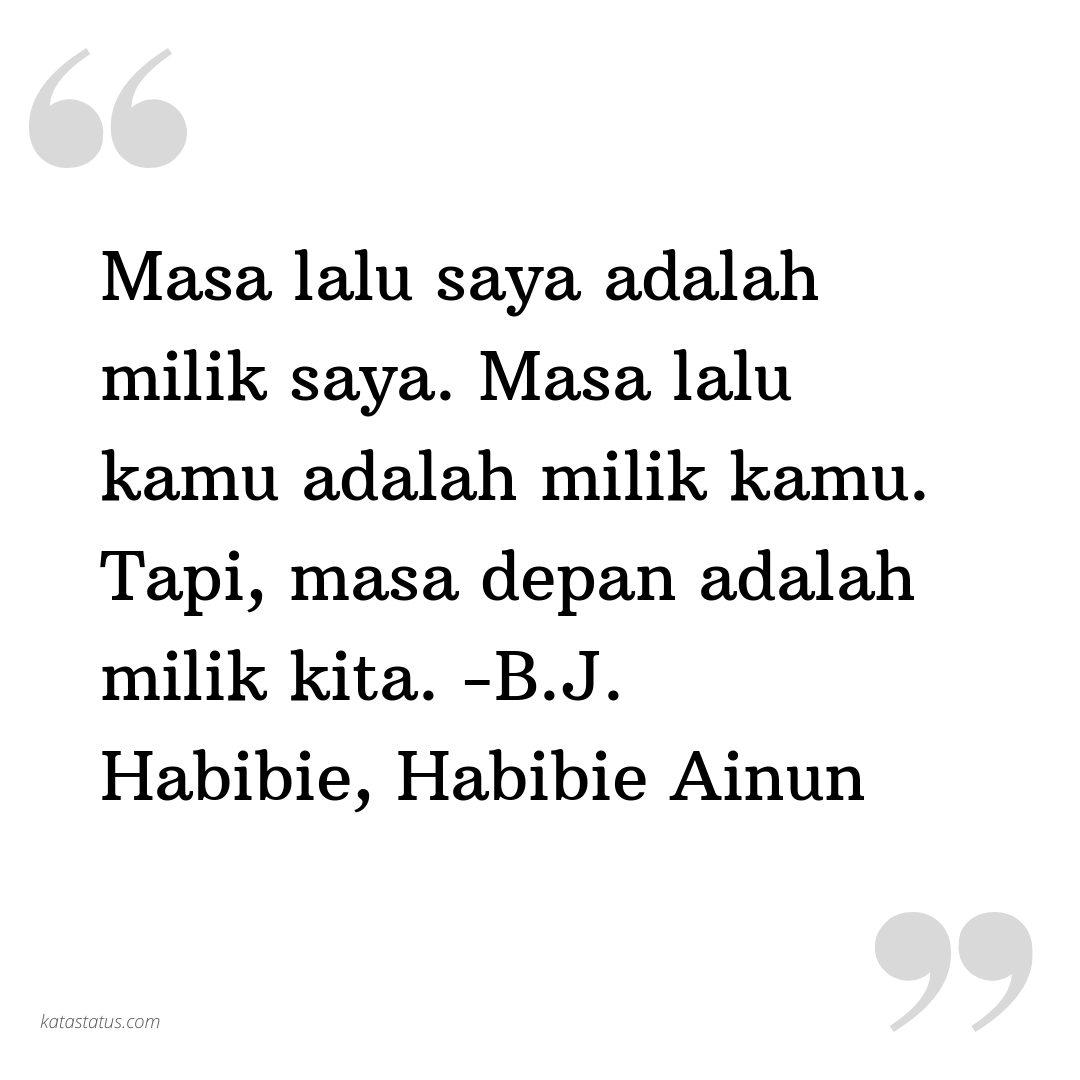 Kata Status Motivasi Masa Lalu Saya Adalah Milik Saya Masa Lalu