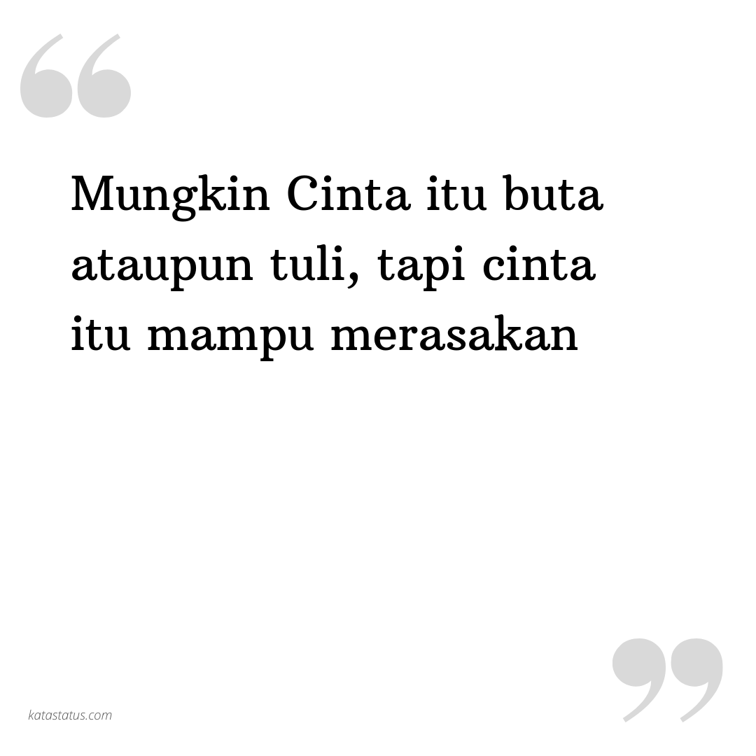 Kata Status Sindiran Mungkin Cinta Itu Buta Ataupun Tuli Kata Status Sindiran Mungkin Cinta Itu Buta Ataupun Tuli