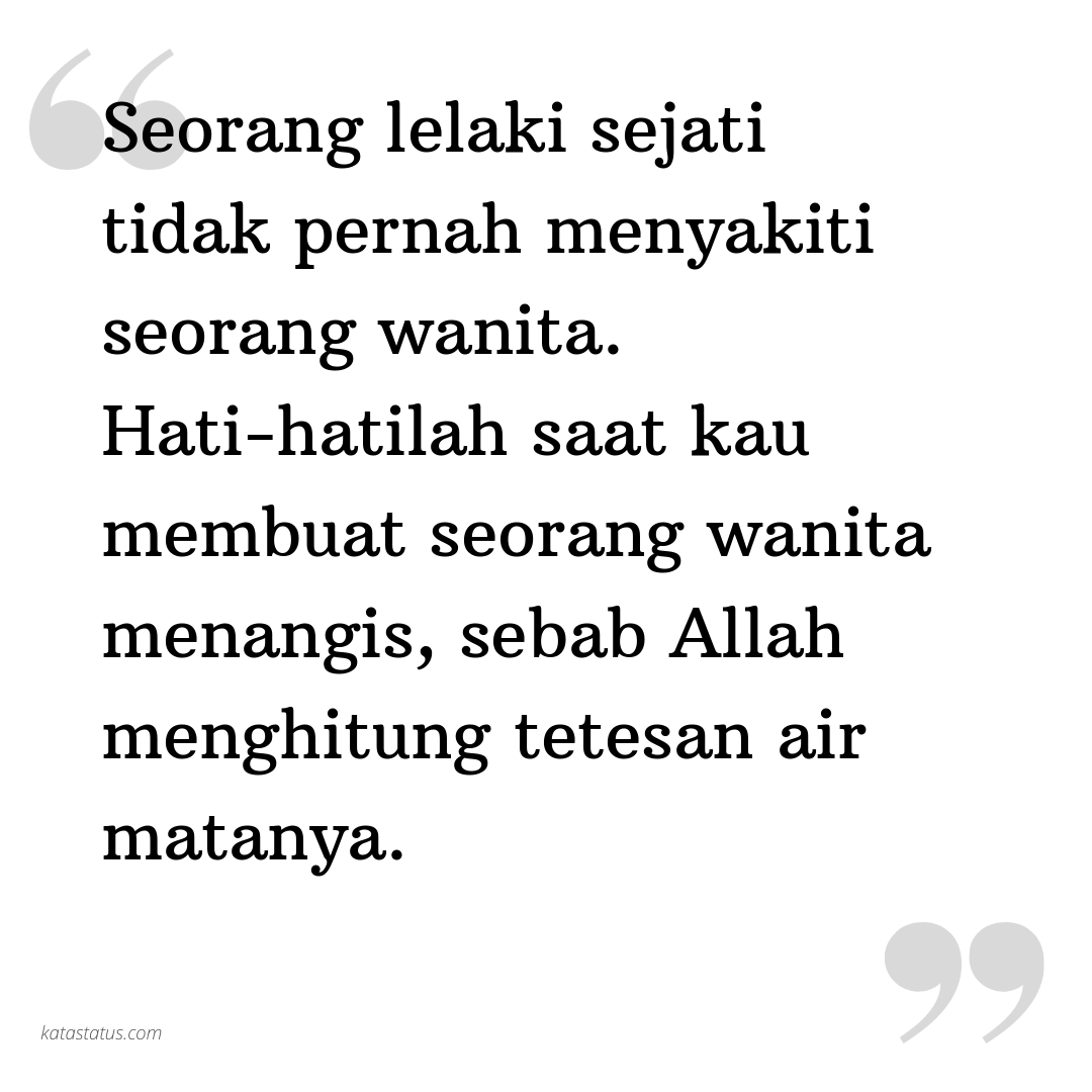 Kata Status Cinta Islami Seorang Lelaki Sejati Tidak Pernah