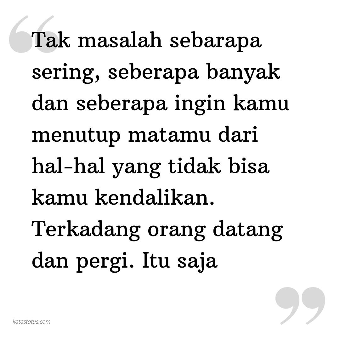 Kata Status Rindu Tak masalah sebarapa sering, seberapa banyak dan